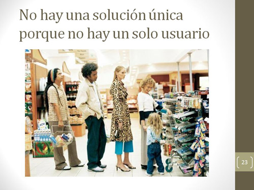 slide showing different people in line at a supermarket, with the caption 'there is not a single solution because there is not a single customer'